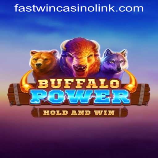 Buffalo Power: A Thrilling Adventure in Fastwin Casino
