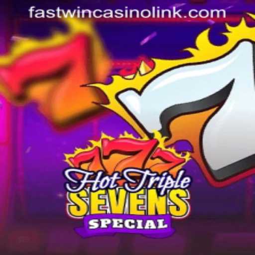 Discover the Exciting World of HotTripleSevensSpecial at FASTWIN CASINO LINK