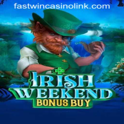 Exploring IrishWeekendBonusBuy: A Thrilling Journey Through FastWin Casino