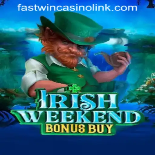 Exploring IrishWeekendBonusBuy: A Thrilling Journey Through FastWin Casino